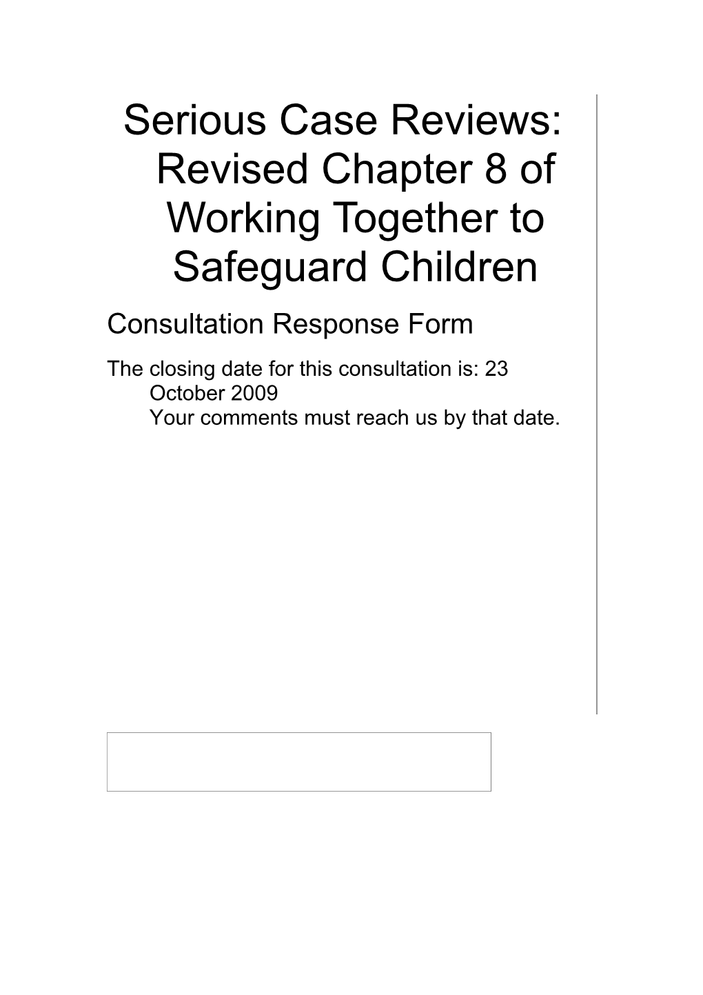 Serious Case Reviews: Revised Chapter 8 of Working Together to Safeguard Children