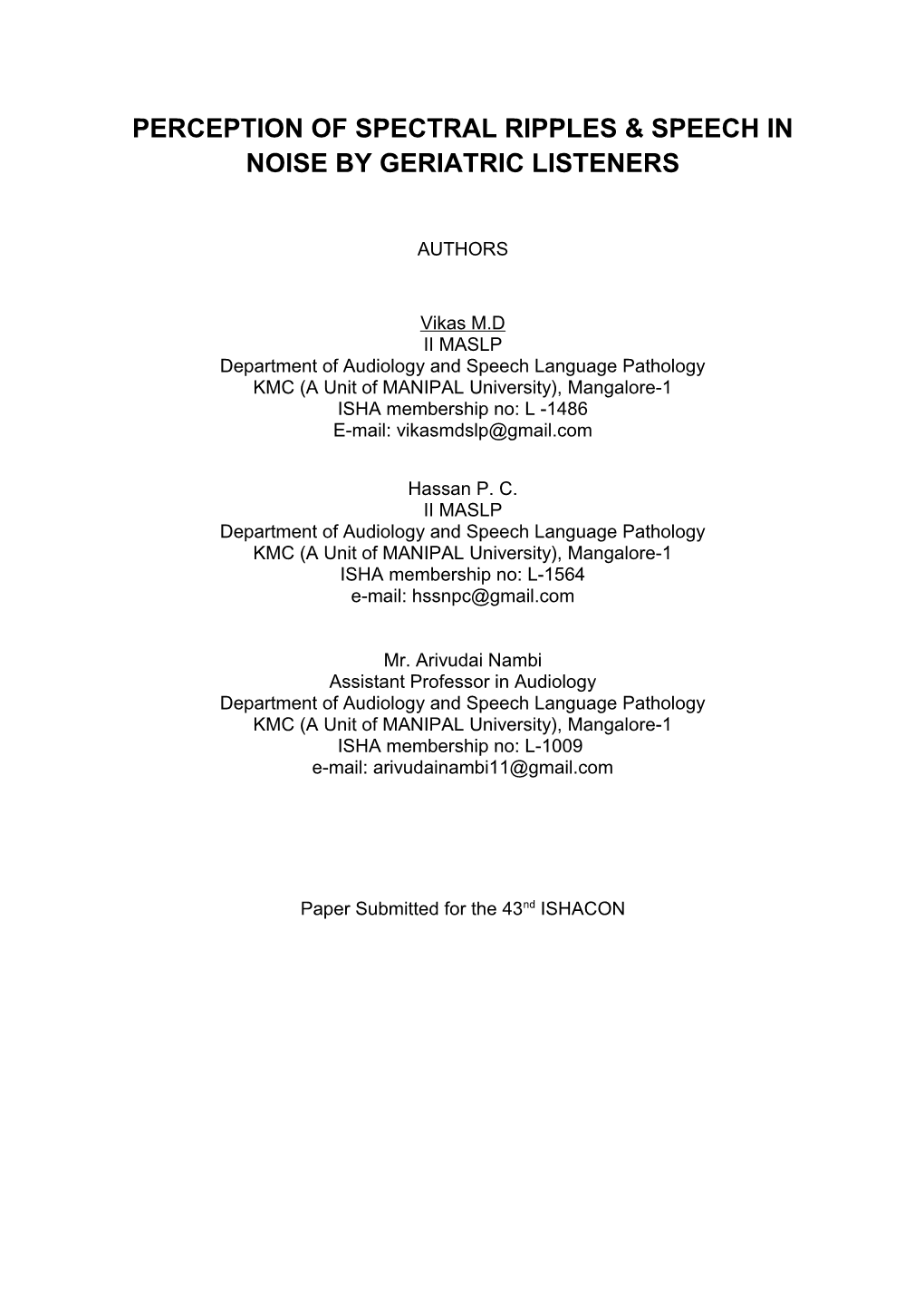 Perception of Spectral Ripples & Speech in Noise by Geriatric Listeners