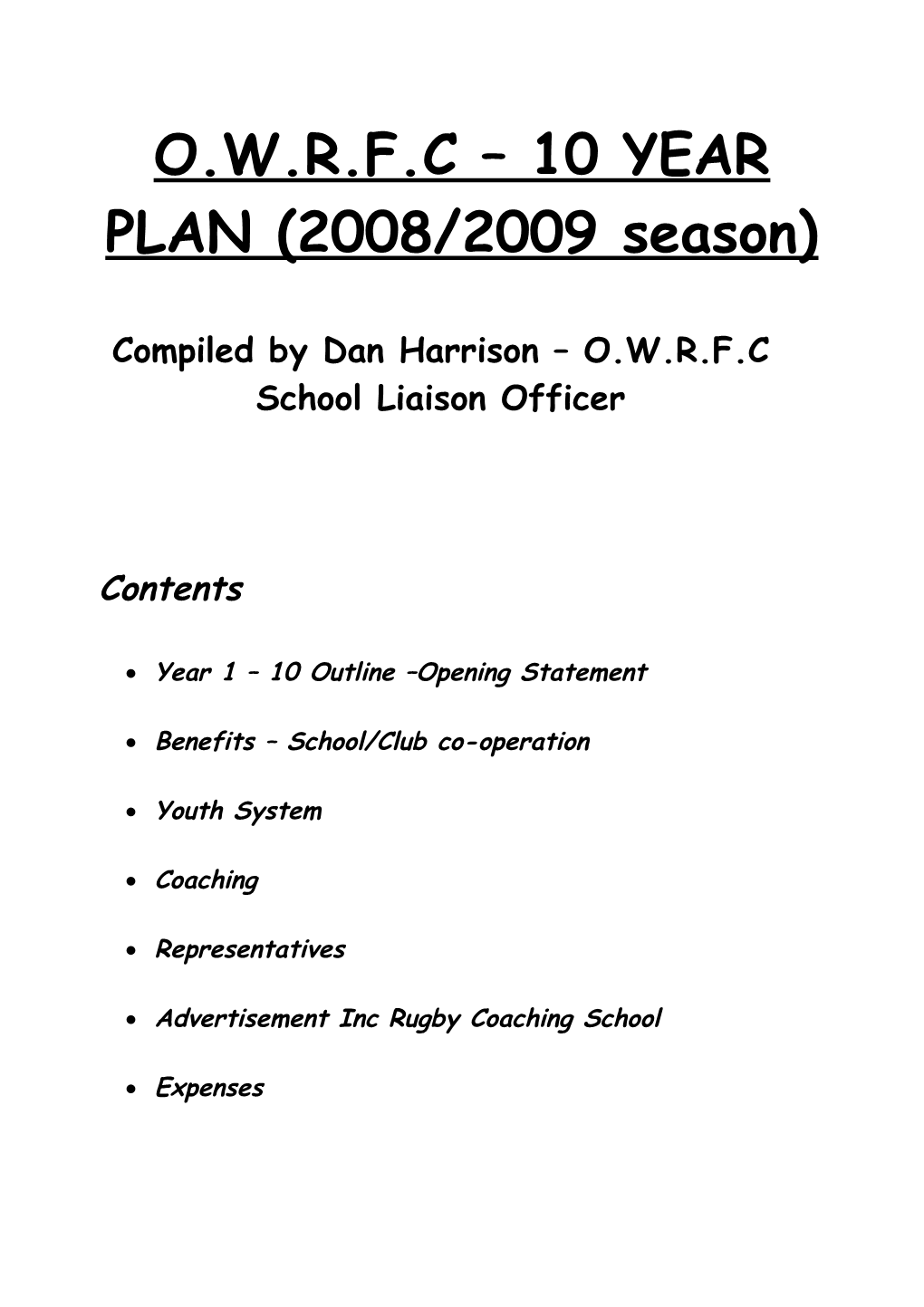 Compiled by Dan Harrison O.W.R.F.C School Liaison Officer