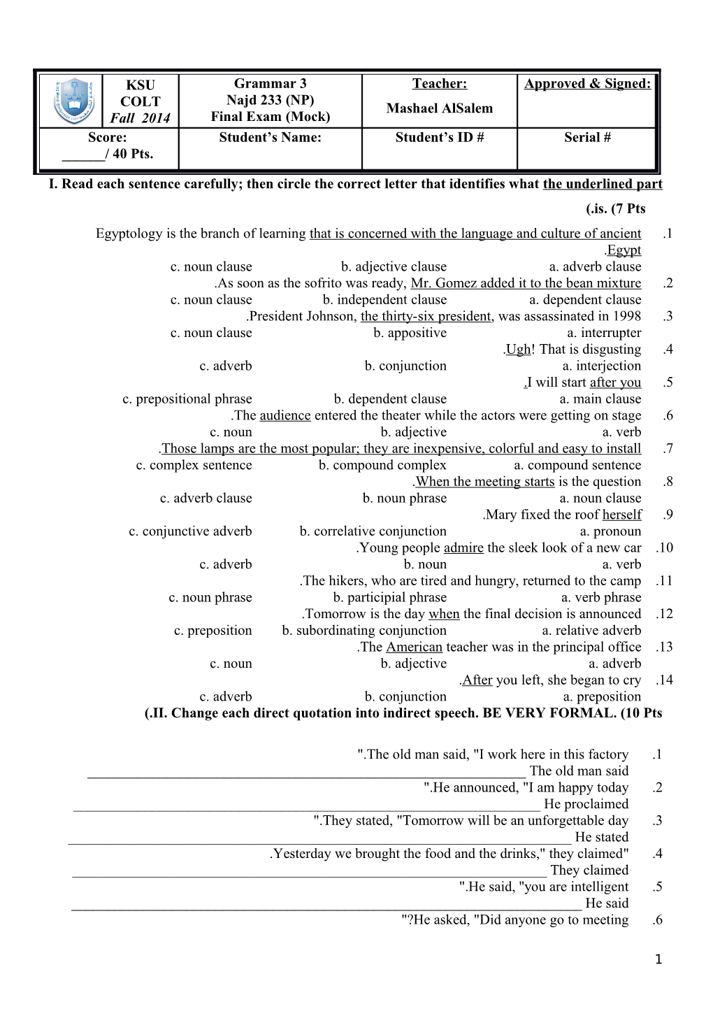 II. Change Each Direct Quotation Into Indirect Speech. BE VERY FORMAL. (10 Pts.)