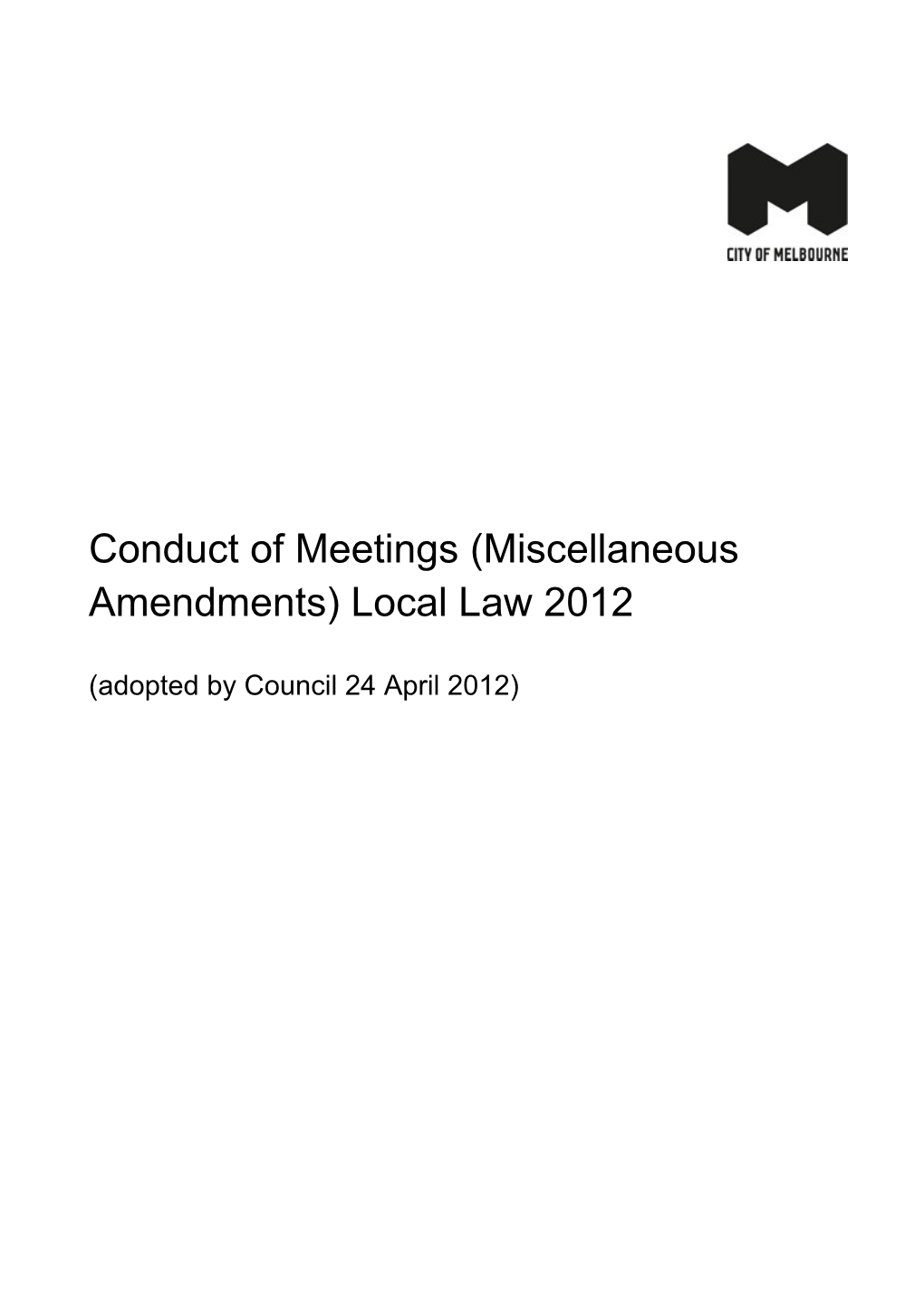 Conduct of Meetings (Miscellaneous Amendments) Local Law 2012