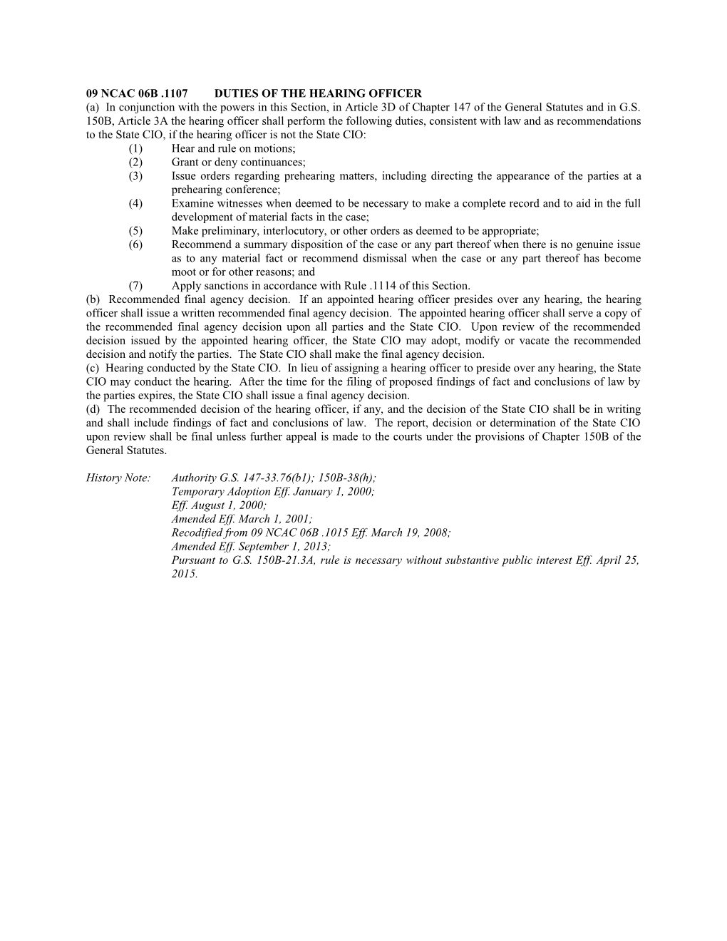 09 Ncac 06B .1107Duties of the Hearing Officer