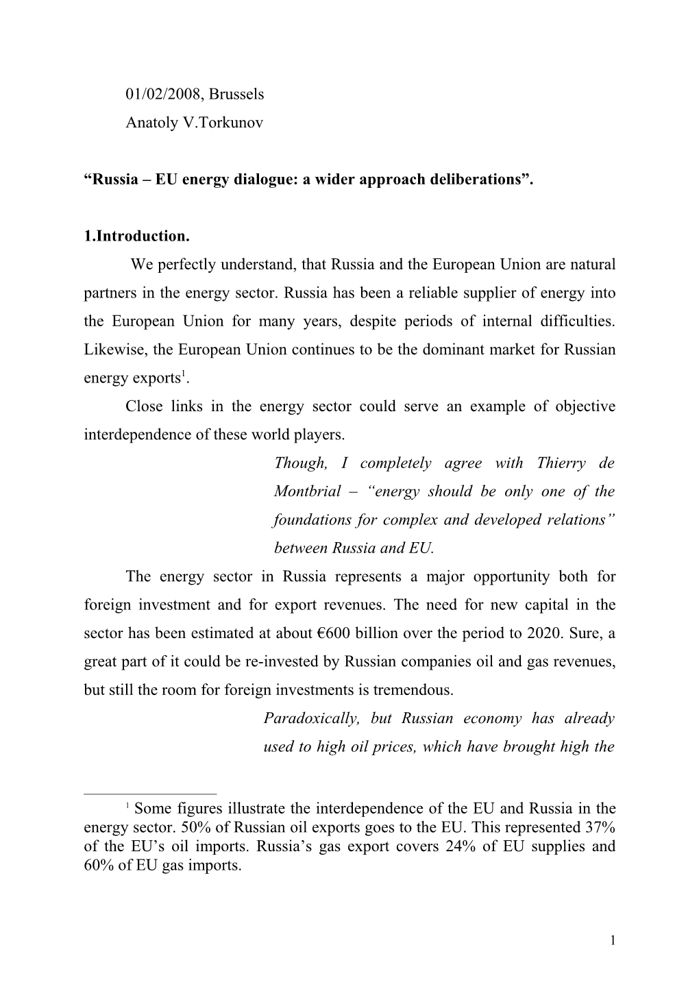 Russia EU Energy Dialogue: a Wider Approach Deliberations