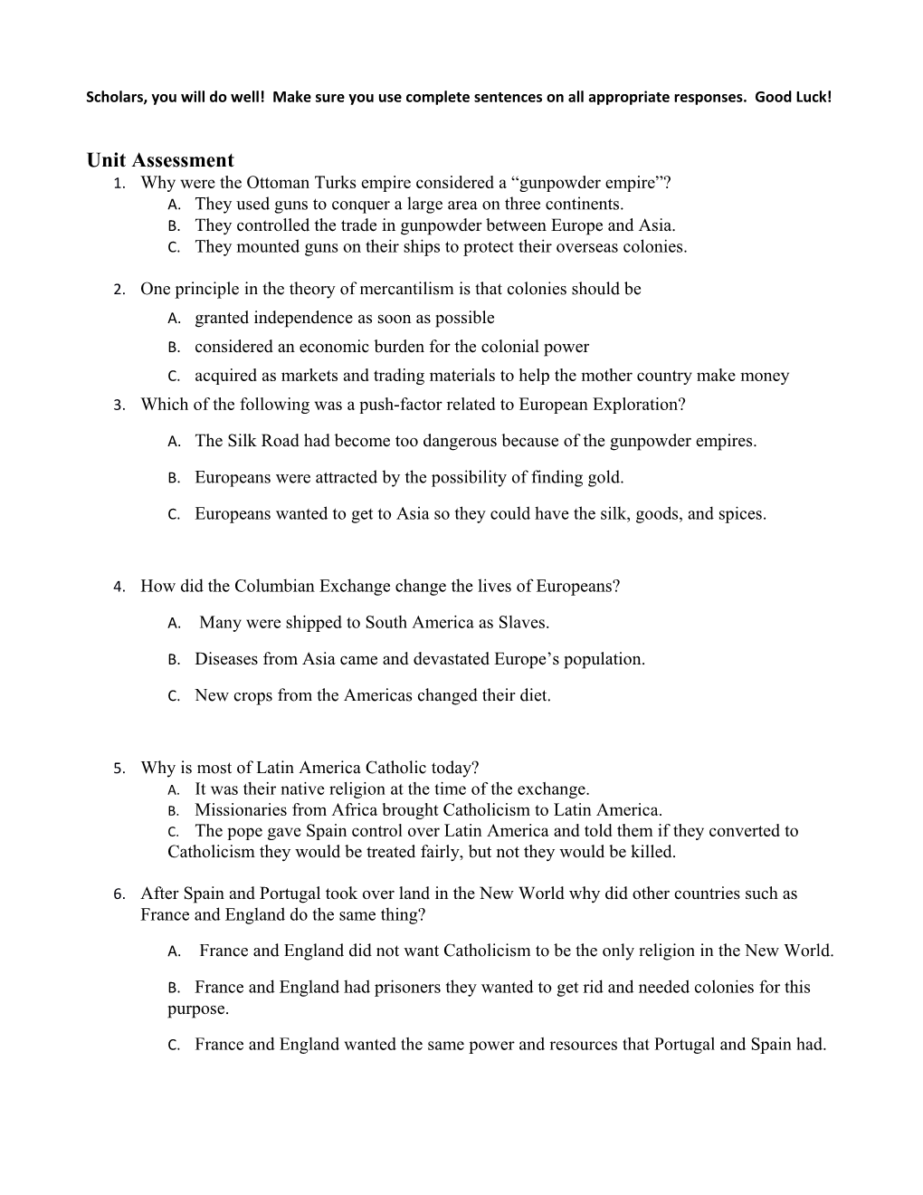 Scholars, You Will Do Well! Make Sure You Use Complete Sentences on All Appropriate Responses