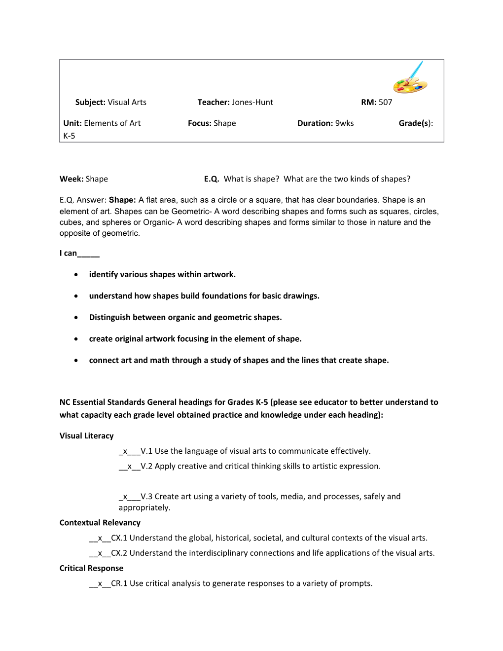 Unit: Elements of Art Focus: Shape Duration: 9Wks Grade(S): K-5