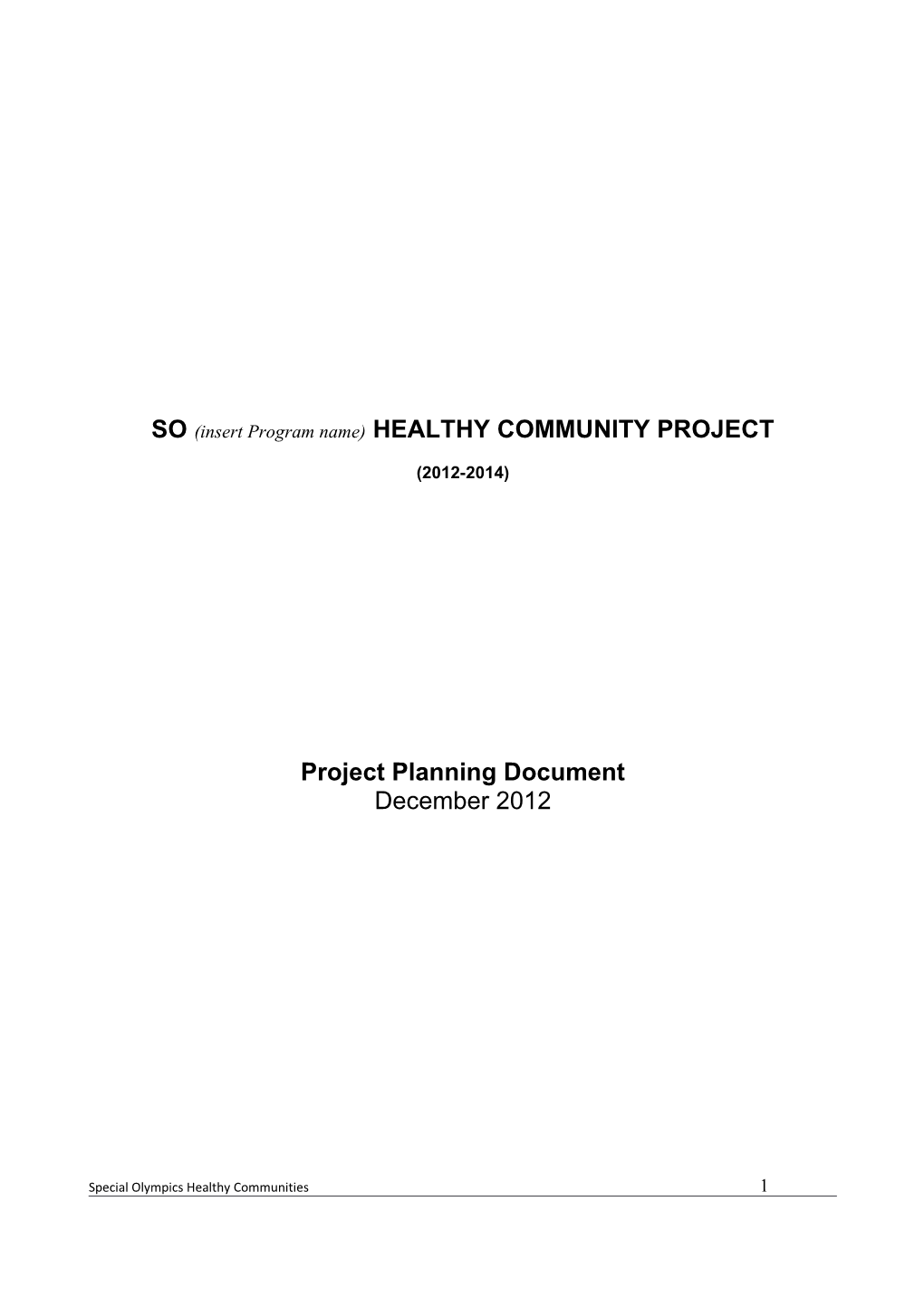 SO (Insert Program Name) Healthy Community Project