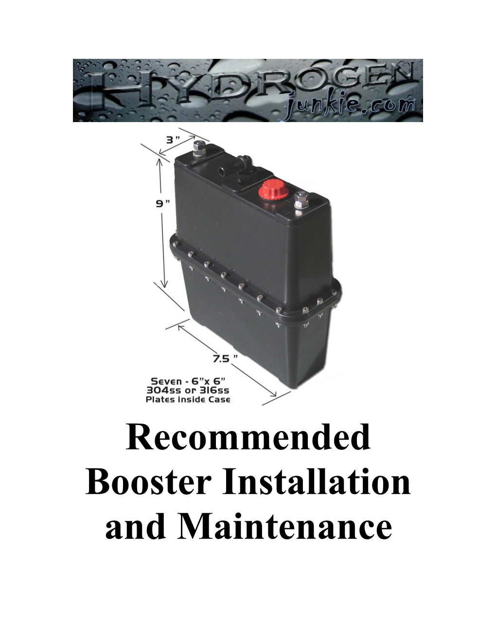 Hydrogen Junkie S Recommended Booster Installation