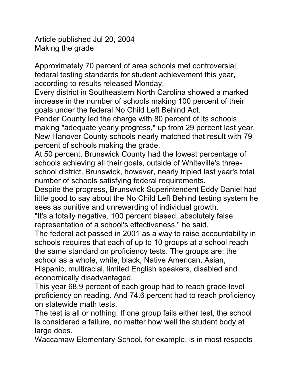 Article Published Jul 20, 2004 Making the Grade Approximately 70 Percent of Area Schools