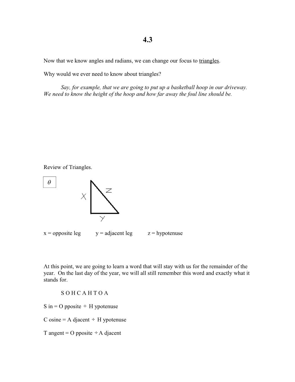 Now That We Know Angles and Radians, We Can Change Our Focus to Triangles