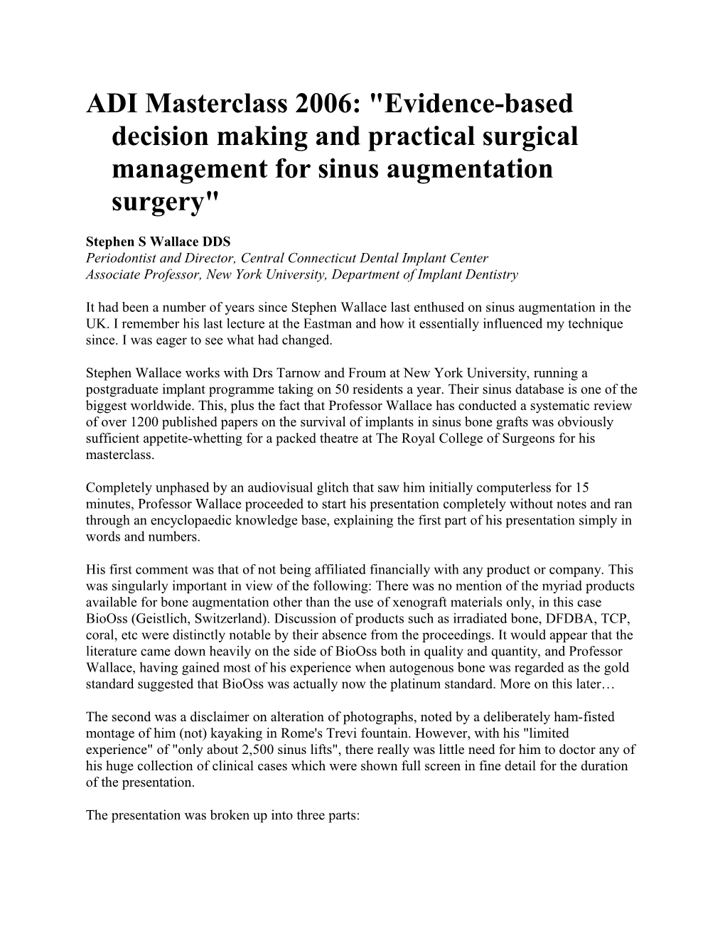 ADI Masterclass 2006: Evidence-Based Decision Making and Practical Surgical Management
