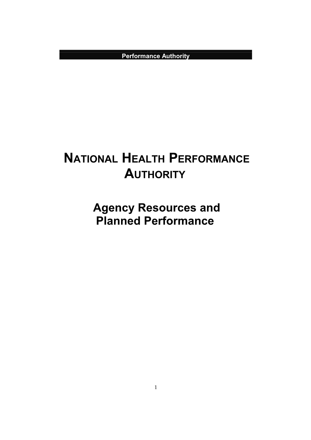 NATIONAL HEALTH PERFORMANCE AUTHORITY Agency Resources and Planned Performance