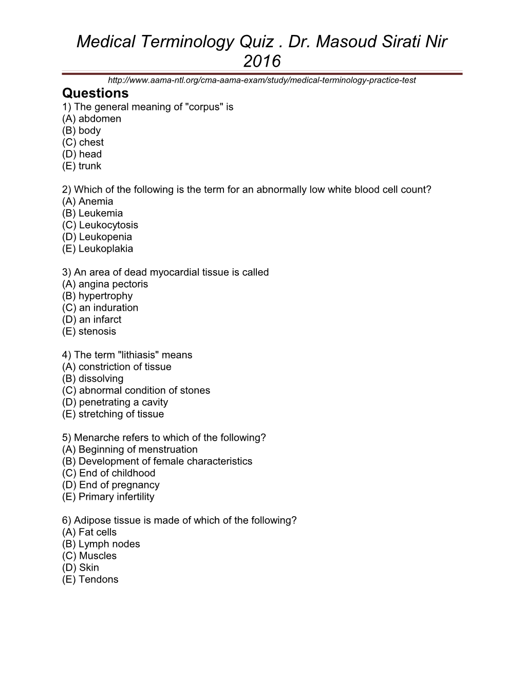 Medical Terminology Quiz . Dr. Masoud Sirati Nir 2016