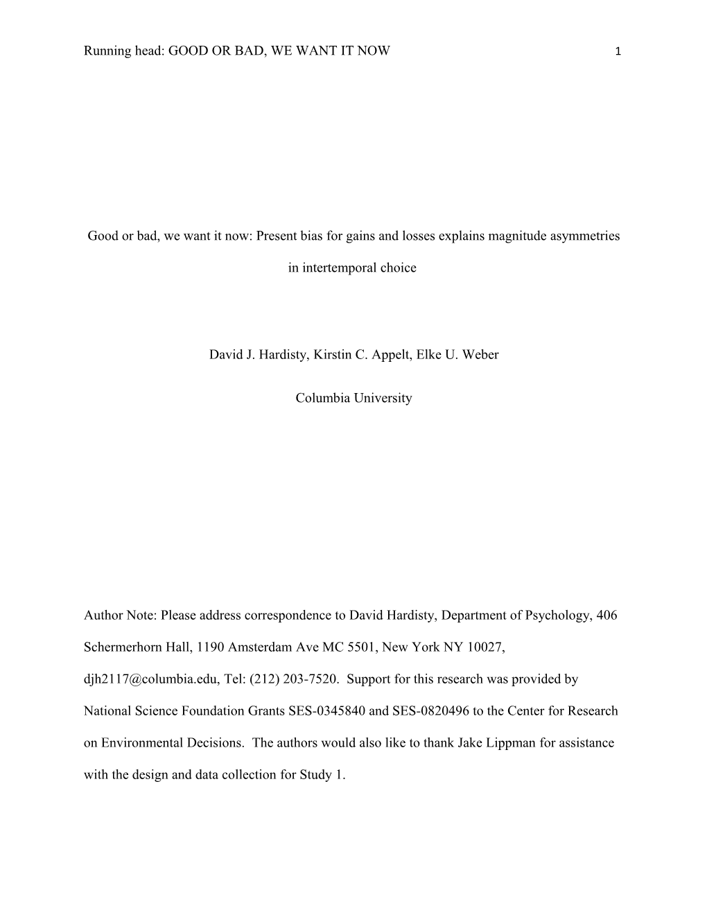 The Good Or the Bad, We Want It Now: Present-Bias for Both Gains and Losses in Intertemporal