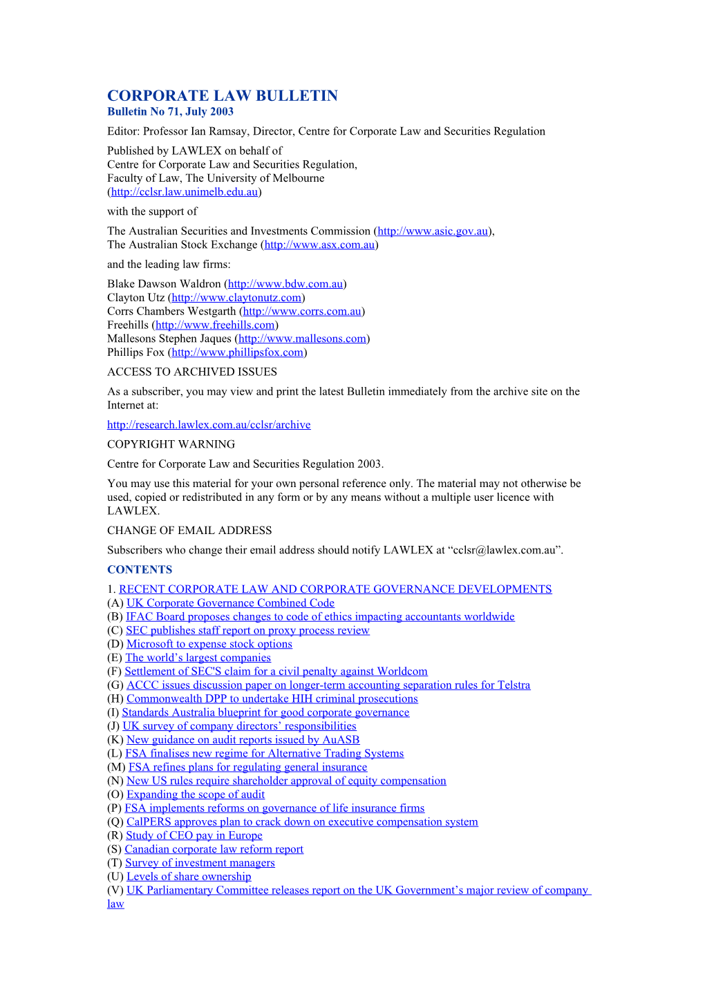 Editor: Professor Ian Ramsay, Director, Centre for Corporate Law and Securities Regulation