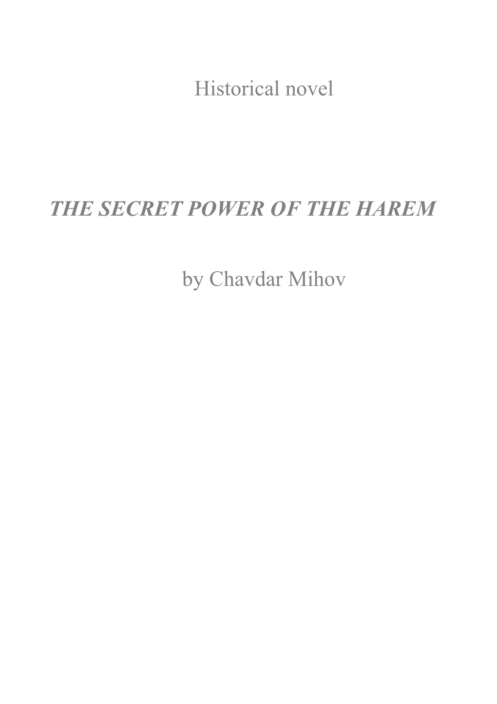 The Secret Power of the Harem