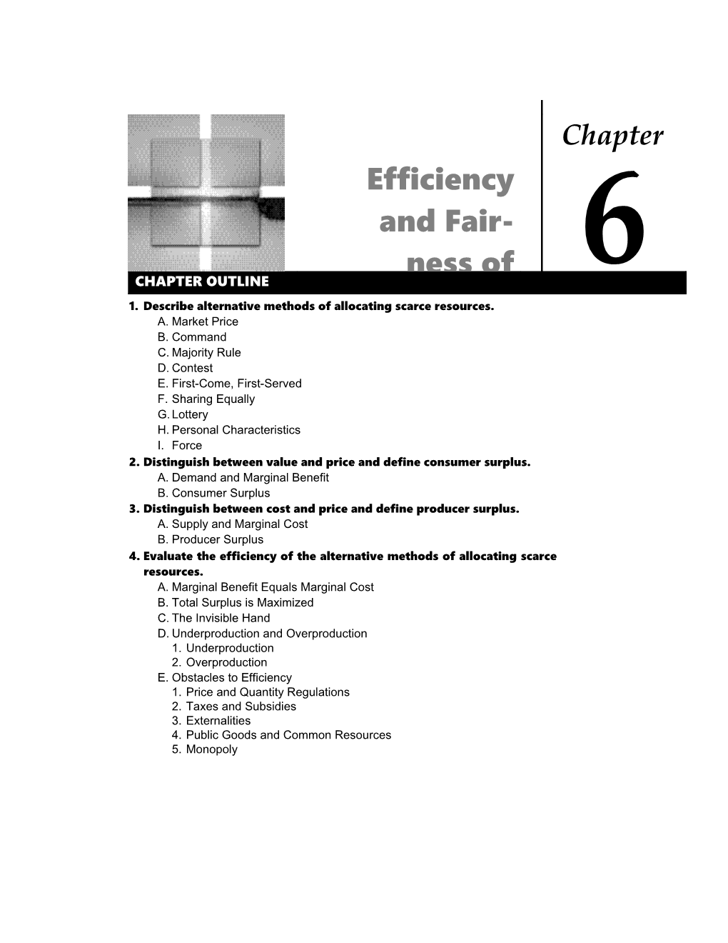 1.Describe Alternative Methods of Allocating Scarce Resources