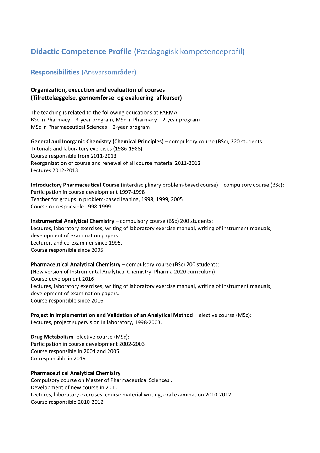 Didactic Competence Profile Pædagogisk Kompetenceprofil Bente Gammelgaard 2016