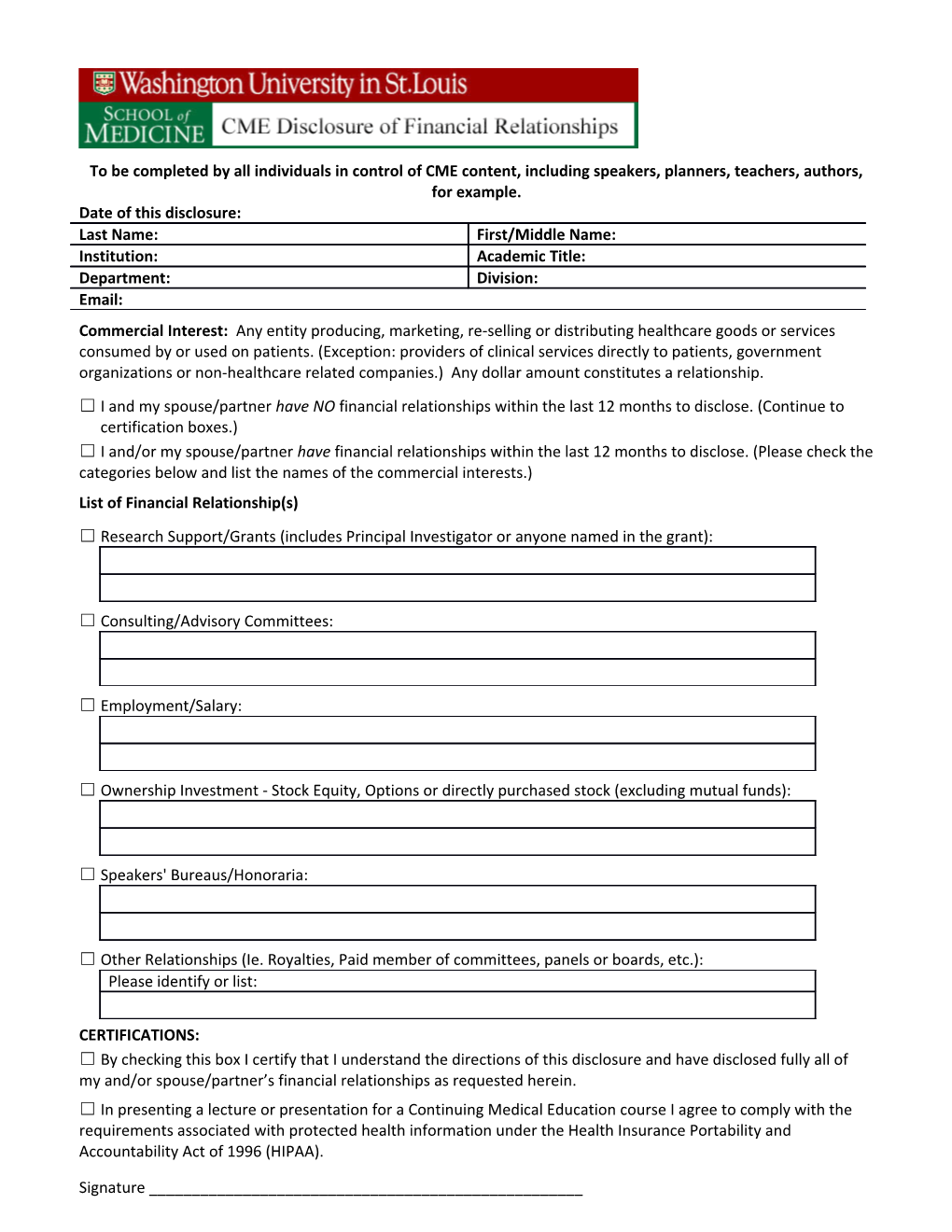 To Be Completed by All Individuals in Control of CME Content, Including Speakers, Planners