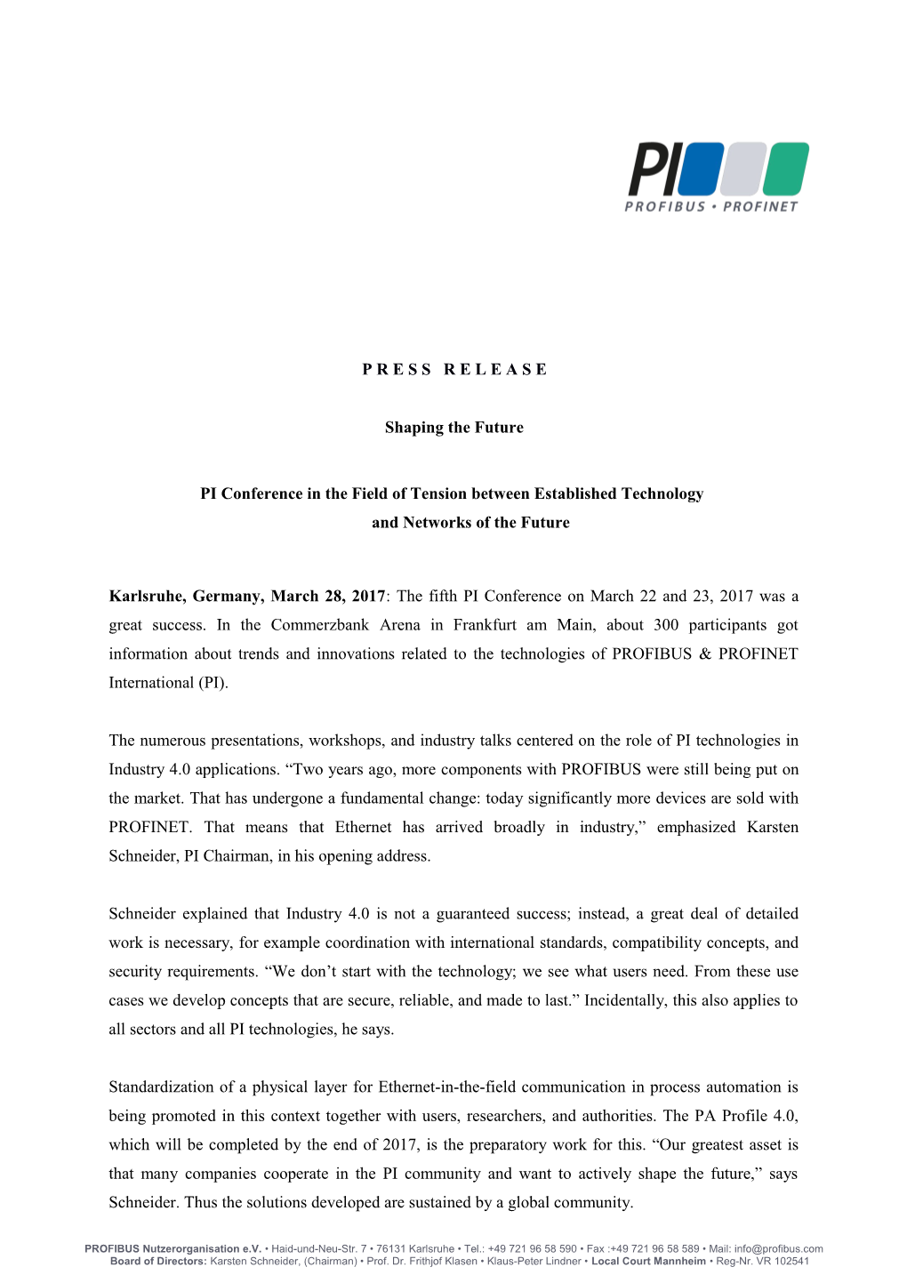 PI Conference in the Field of Tension Between Established Technology and Networks of the Future