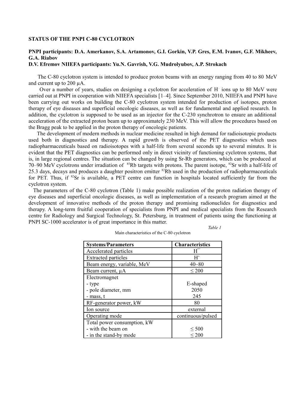 Current Status of the C-80 Cyclotron System