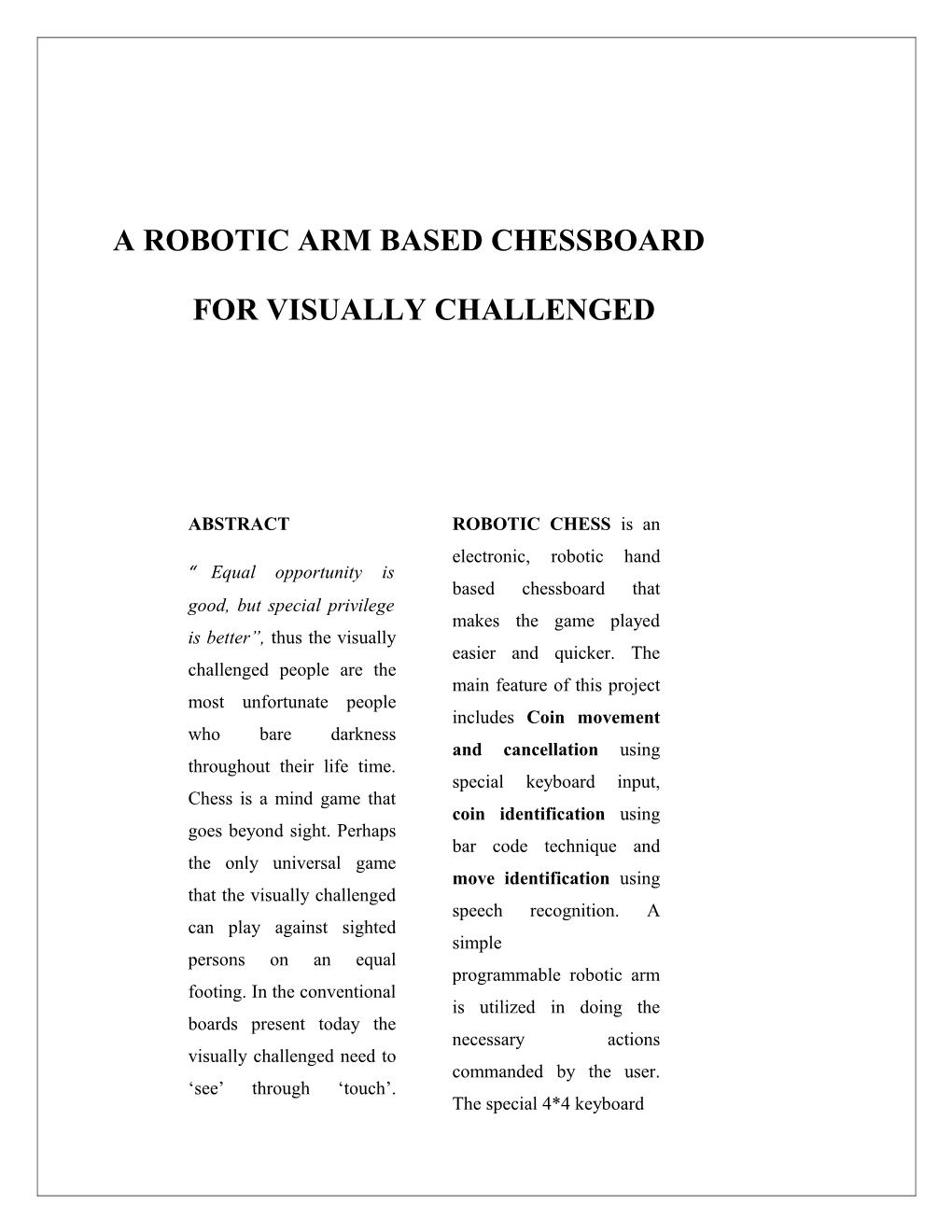 A Robotic Arm Based Chessboard