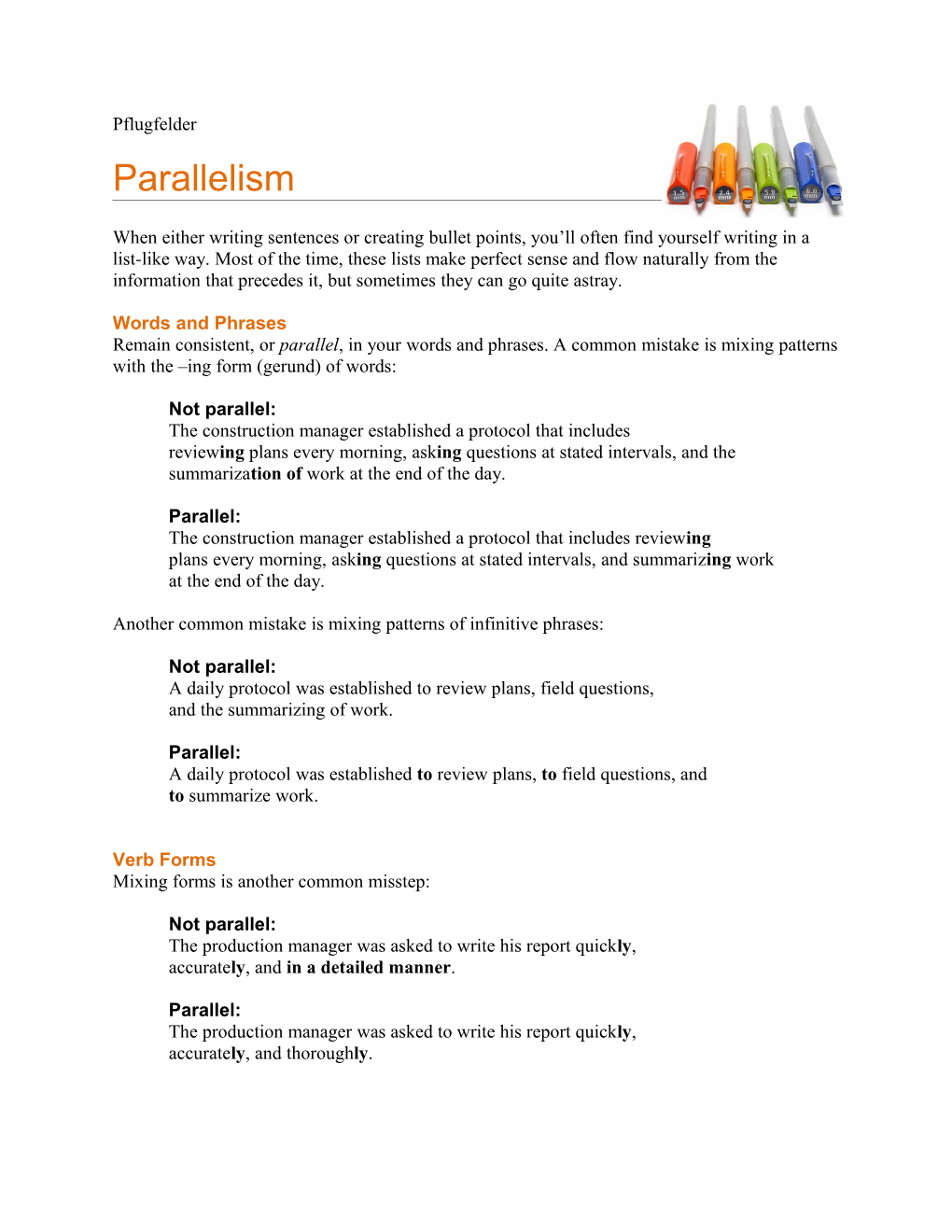 Remain Consistent, Or Parallel, in Your Words and Phrases. a Common Mistake Is Mixing Patterns