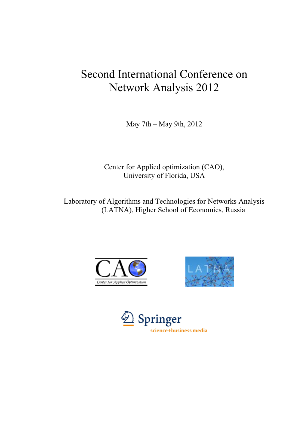 Second International Conference in Network Analysis 2