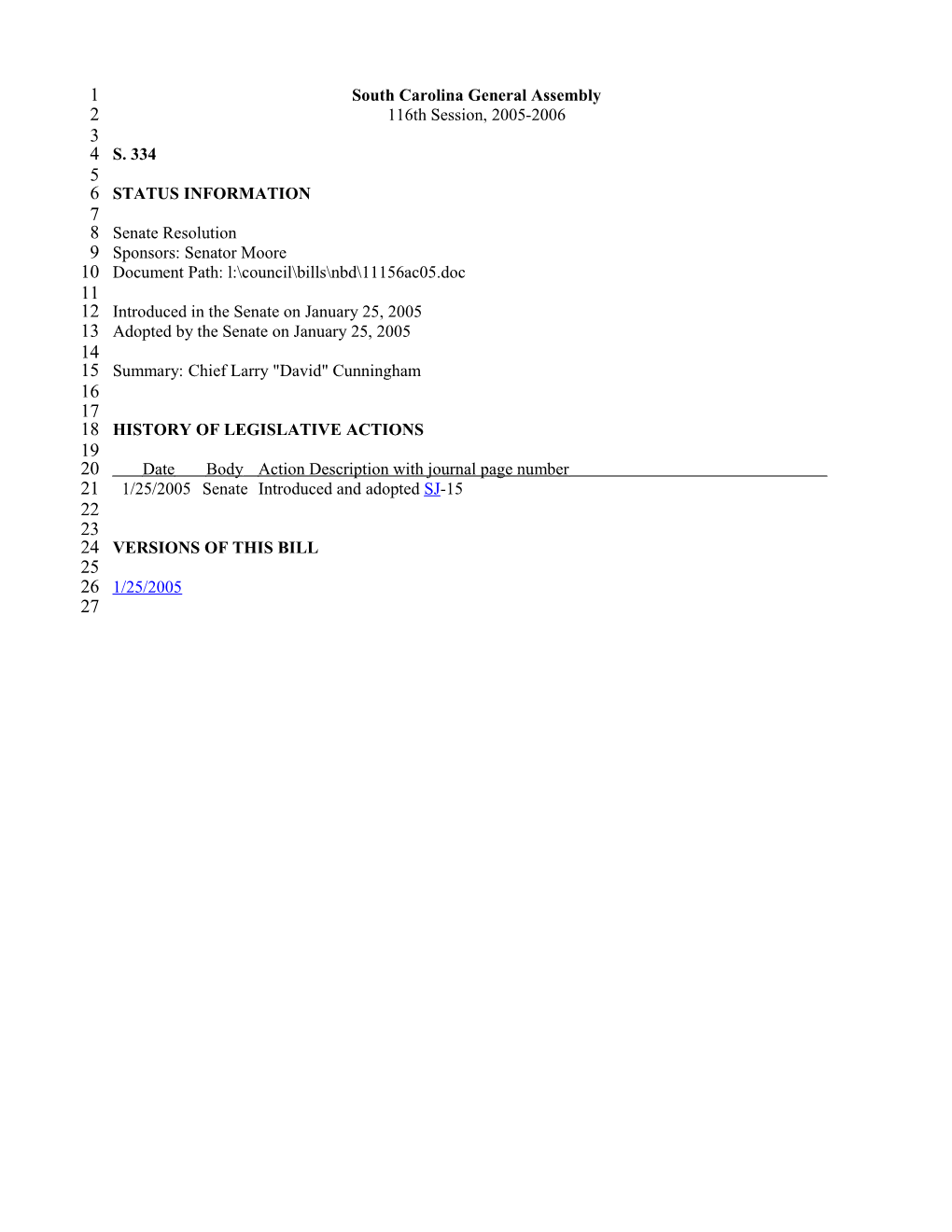 2005-2006 Bill 334: Chief Larry David Cunningham - South Carolina Legislature Online