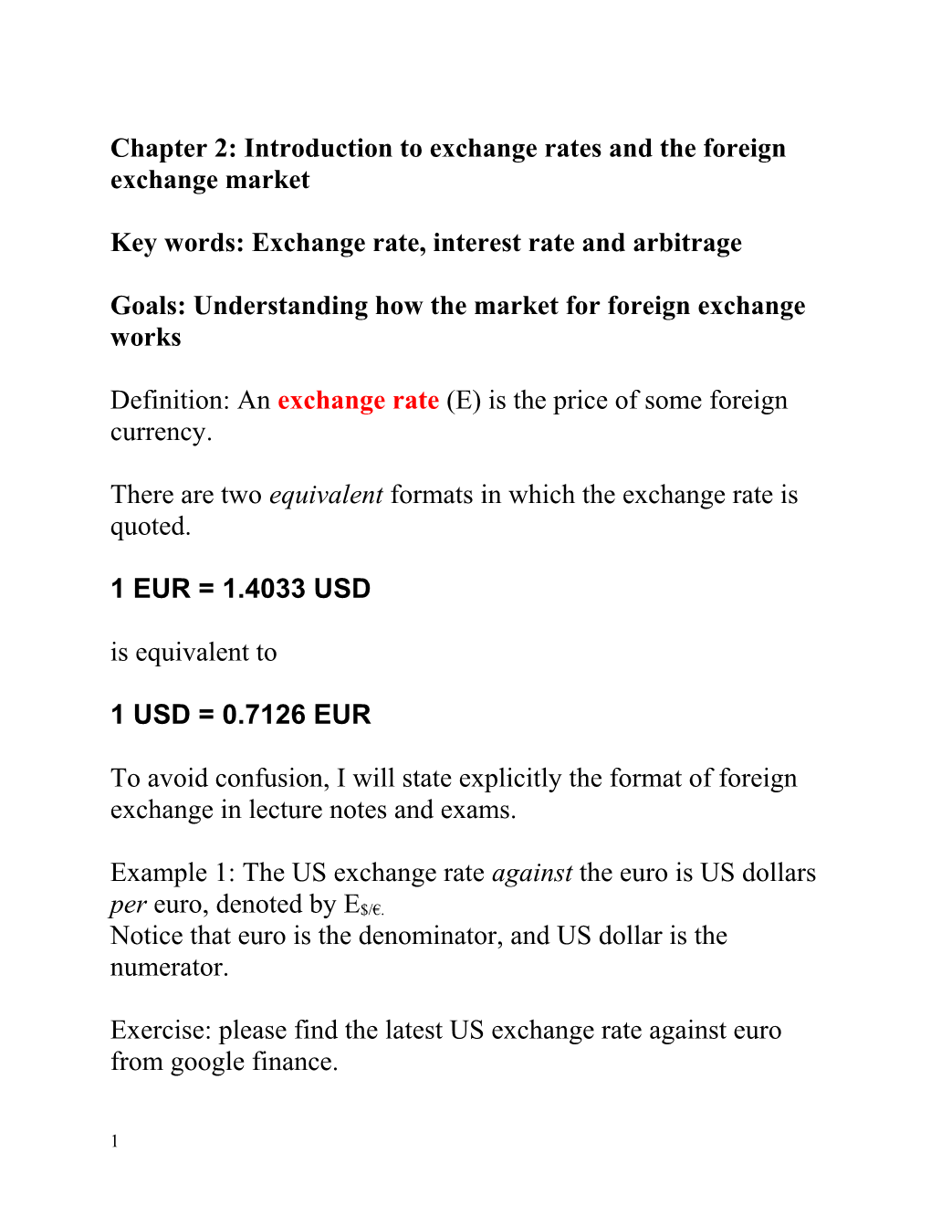 Key Words: Exchange Rate, Interest Rate and Arbitrage