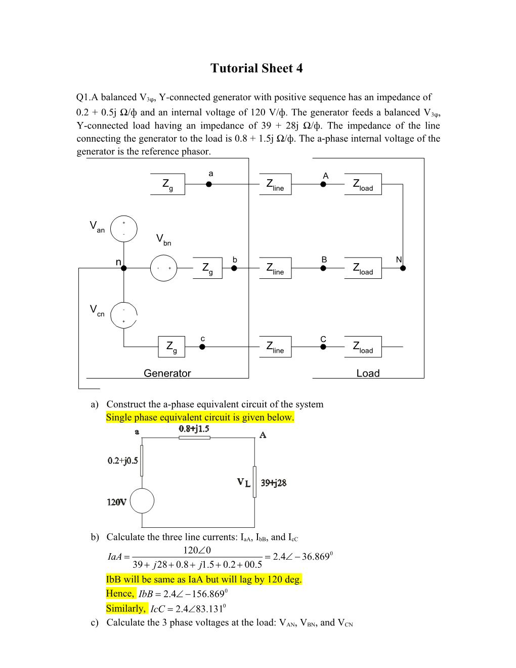 Q1.A Balanced V3φ, Y-Connected Generator with Positive Sequence Has an Impedance Of