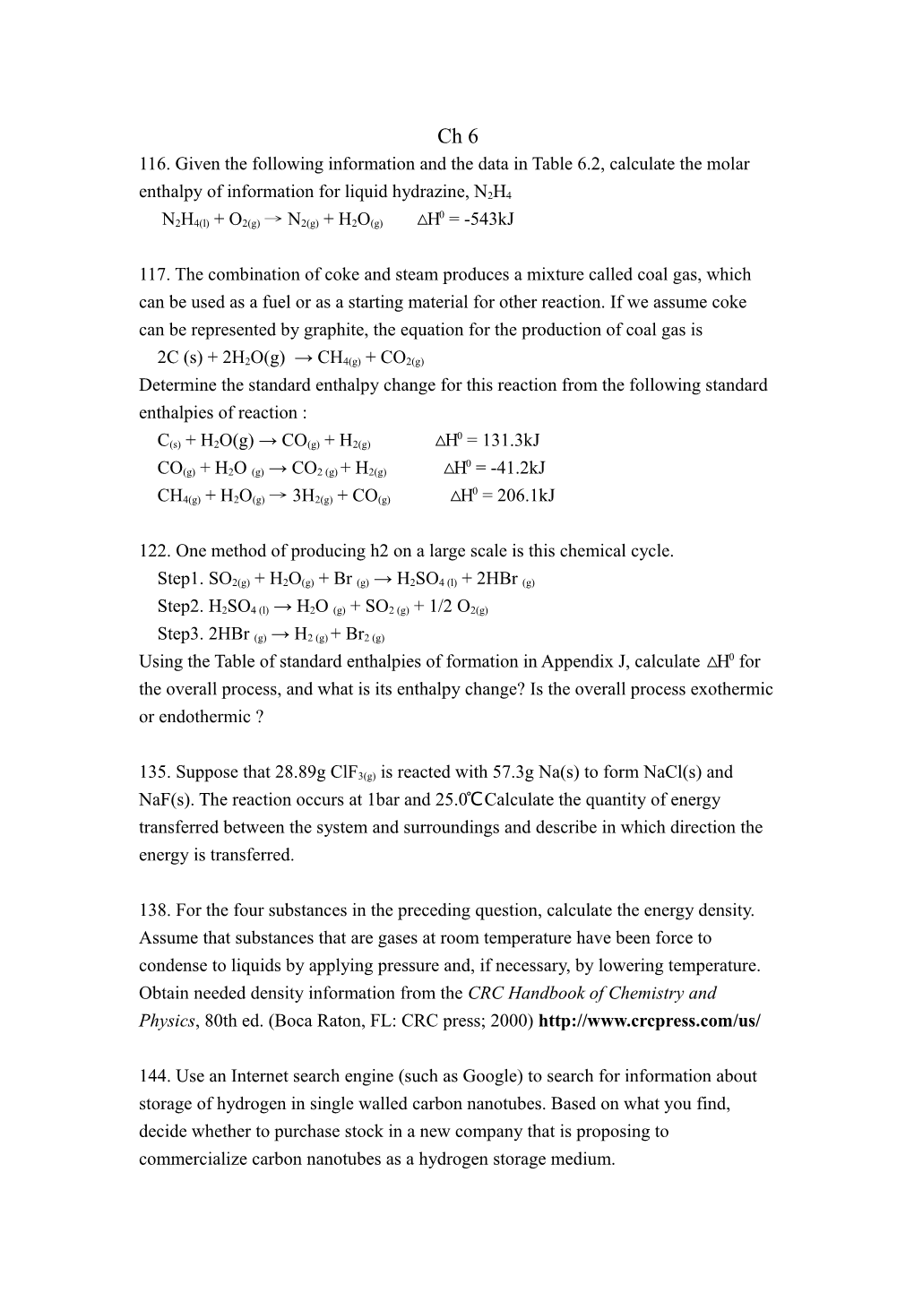 122. One Method of Producing H2 on a Large Scale Is This Chemical Cycle