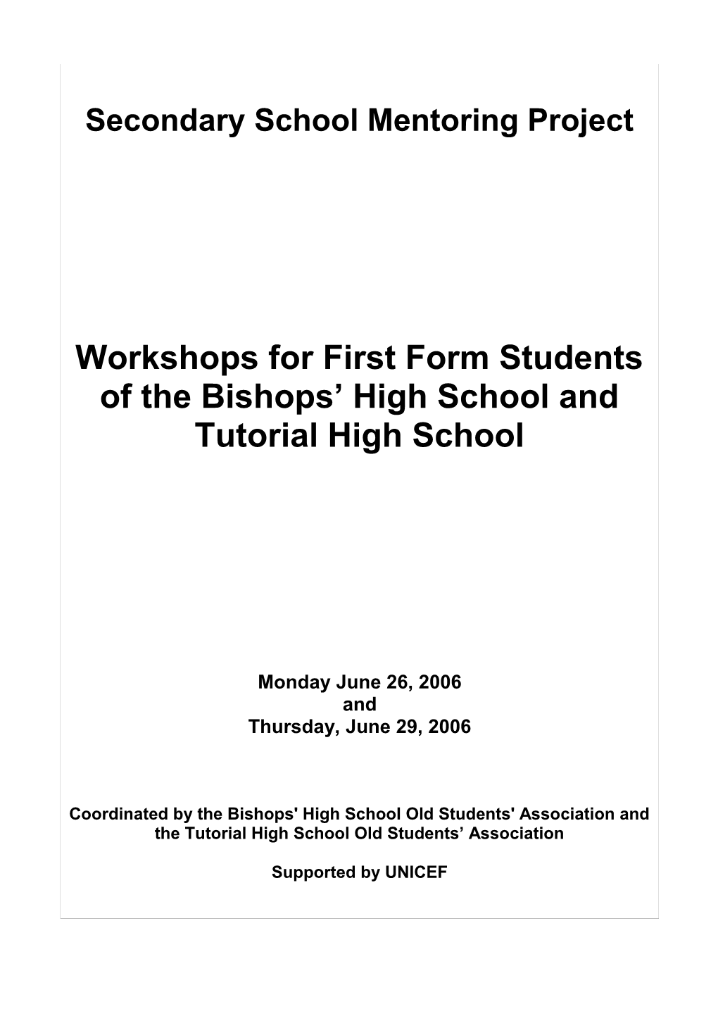 Report on First Form Workshops Held As Part of the Adolescent M