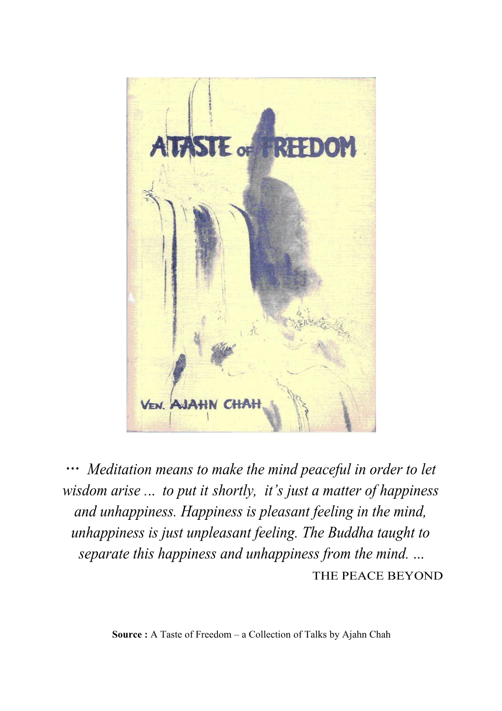 Source : a Taste of Freedom a Collection of Talks by Ajahn Chah