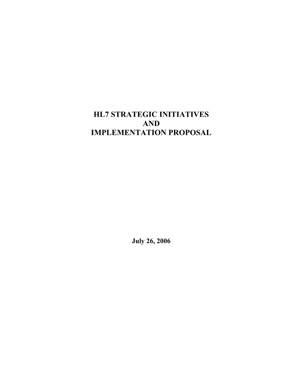 Recommendation: HL7 Will Implement a New Business Model and Organizational Structure