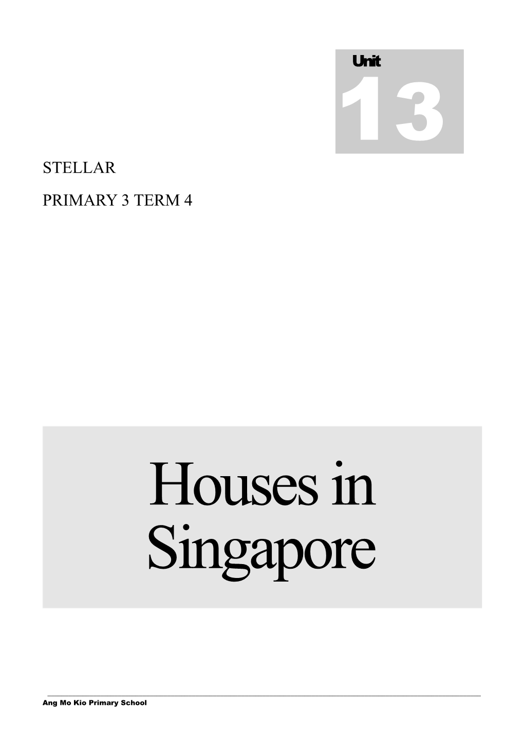 Unit 13- Houses in Singapore