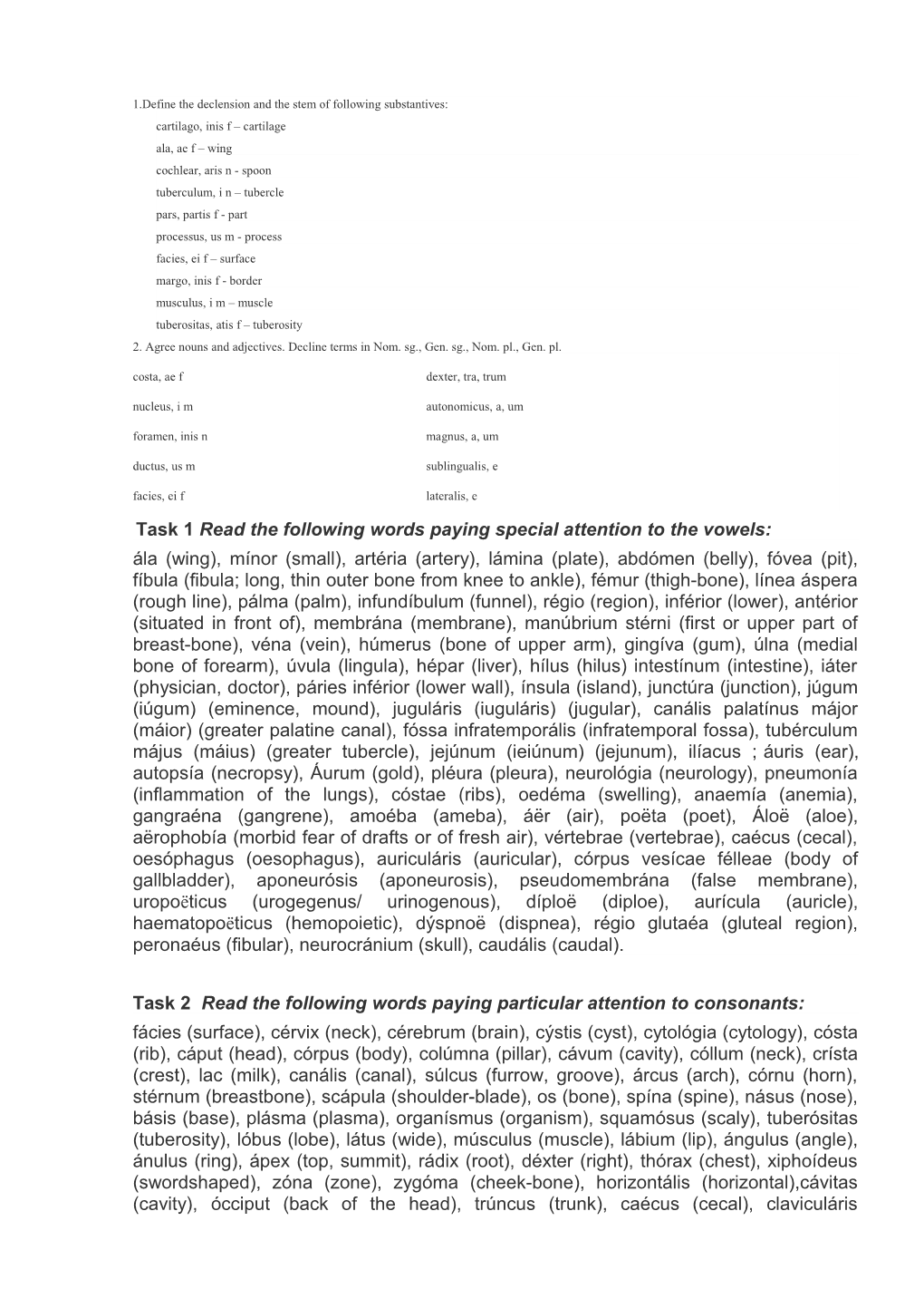 1.Define the Declension and the Stem of Following Substantives