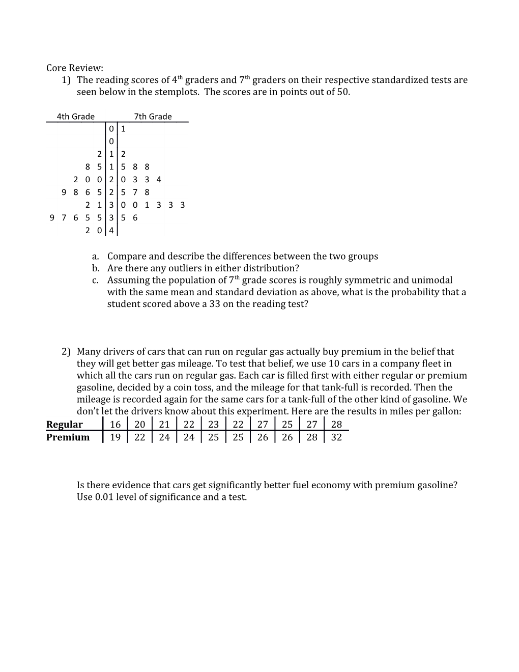 1) the Reading Scores of 4Th Graders and 7Th Graders on Their Respective Standardized Tests