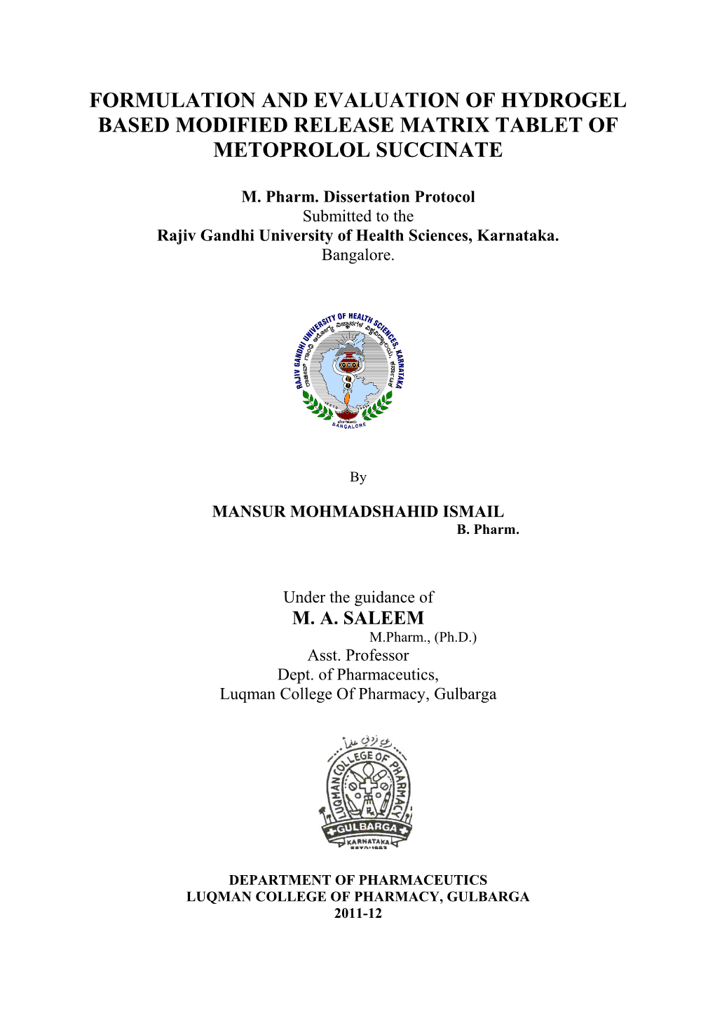 Formulation and Evaluation of Hydrogel Based Modified Release Matrix Tablet of Metoprolol