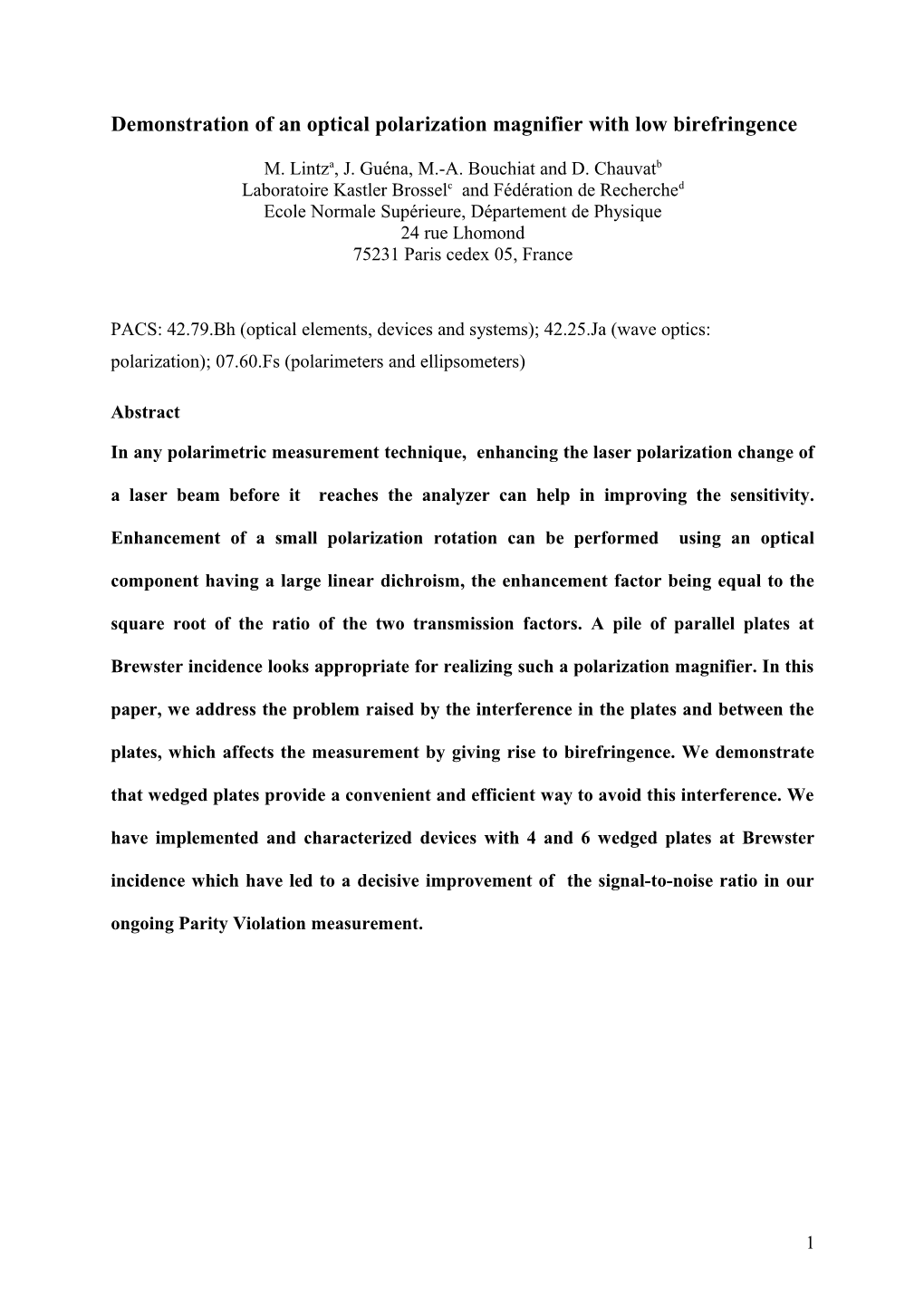 Implementation of an Optical Polarization Magnifier with Low Birefringence