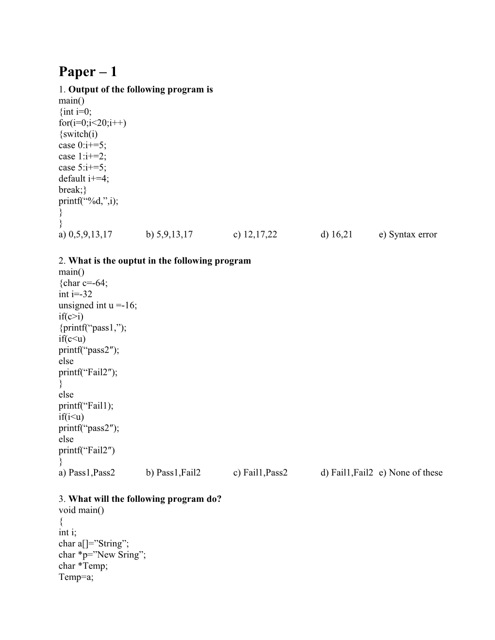 1. Output of the Following Program Is Main() Int I=0; For(I=0;I&lt;20;I ) Switch(I) Case