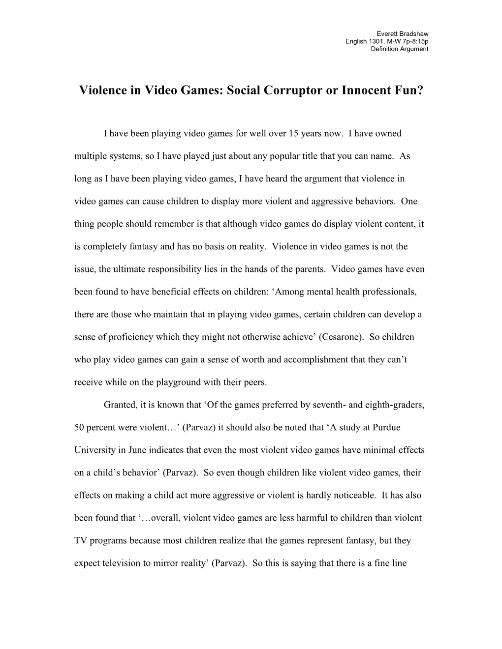 Violence in Video Games: Social Corruptor Or Innocent Fun?
