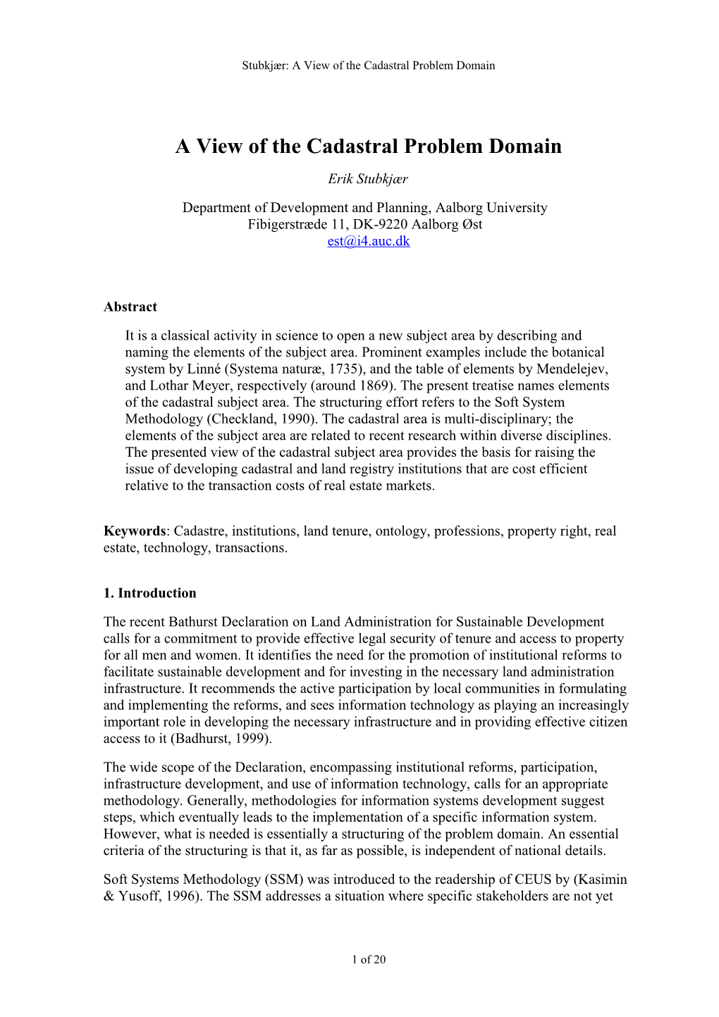 Stubkjær : Cadastral Problem Domain