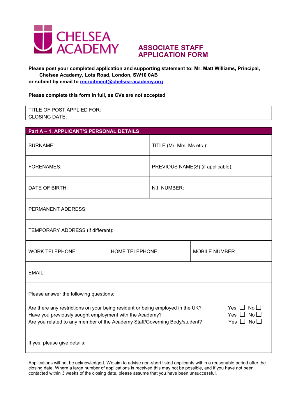 Please Complete This Form in Full, As Cvs Are Not Accepted