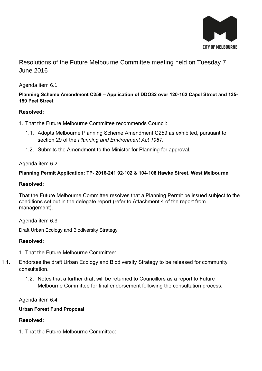 Resolutions of the Future Melbourne Committee Meetingheld on Tuesday 7June2016