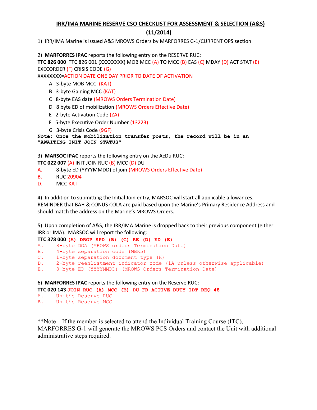 1) IRR/IMA Marine Is Issued A&S MROWS Orders by MARFORRES G-1/CURRENT OPS Section