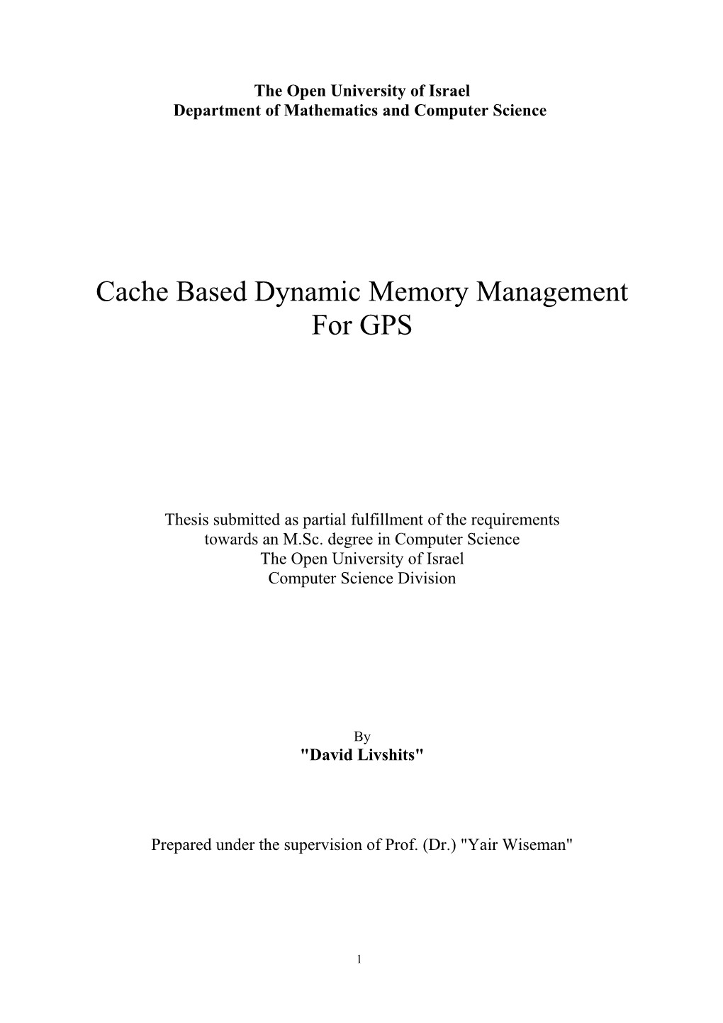 Cache Based Dynamic Memory Managements for GPS