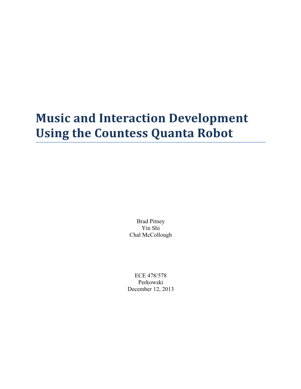 Music and Interaction Development Using the Countess Quanta Robot