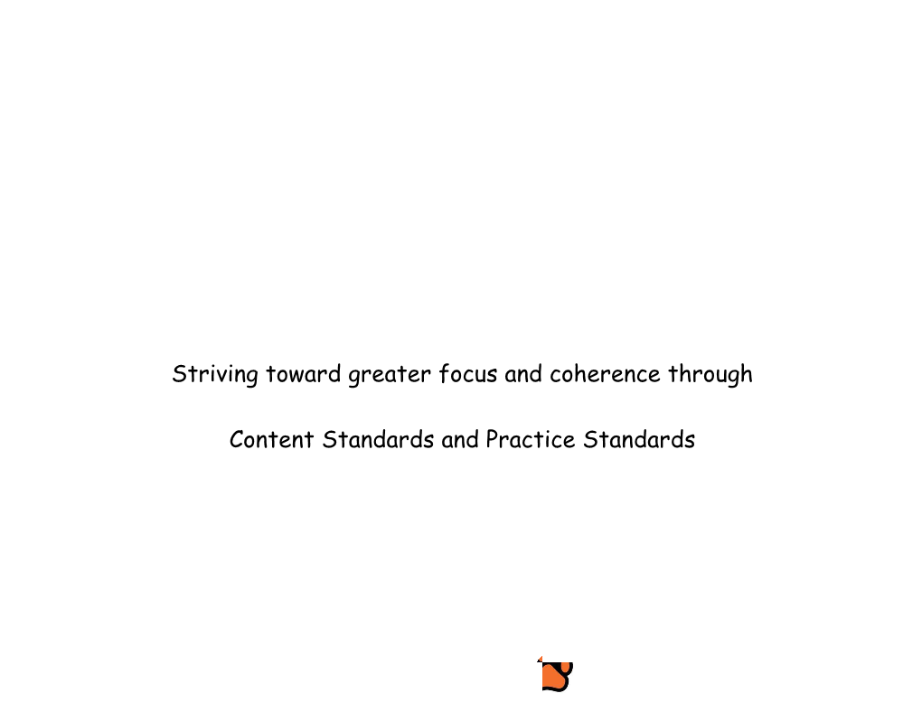 Striving Toward Greater Focus and Coherence Through