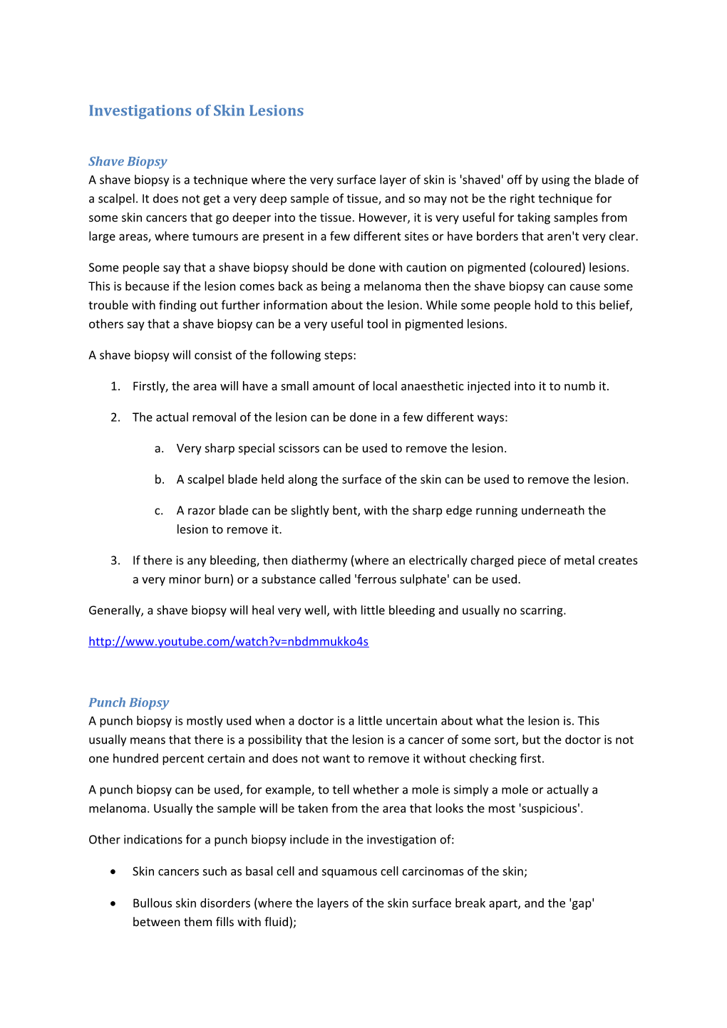 Investigations of Skin Lesions