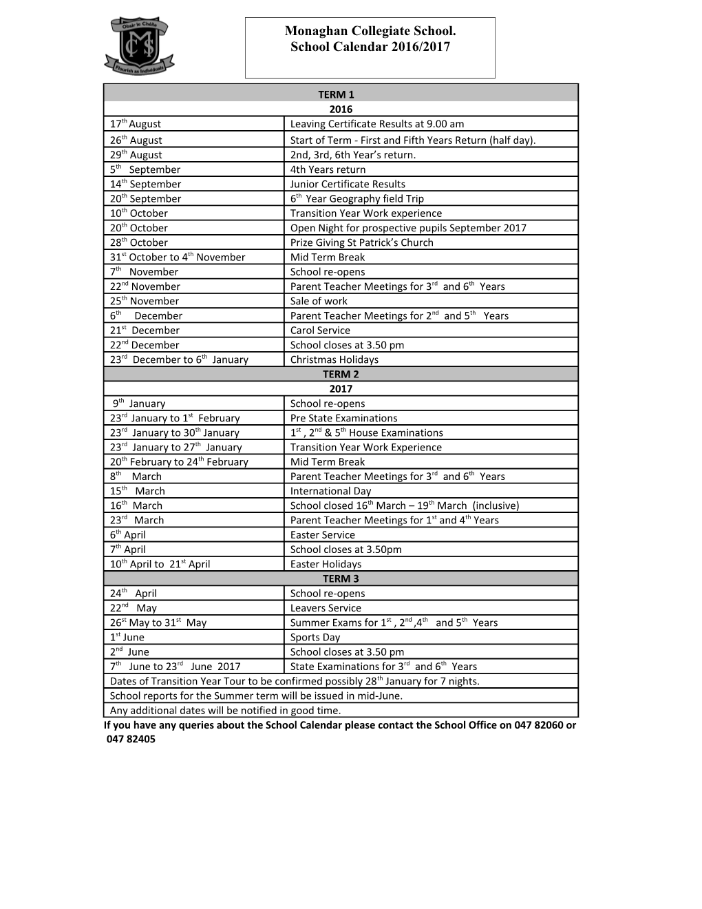 If You Have Any Queries About the School Calendar Please Contact the School Office On